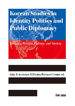 KOREAN STUDIES IN IDENTITY POLITICS AND PUBLIC DIPLOMACY